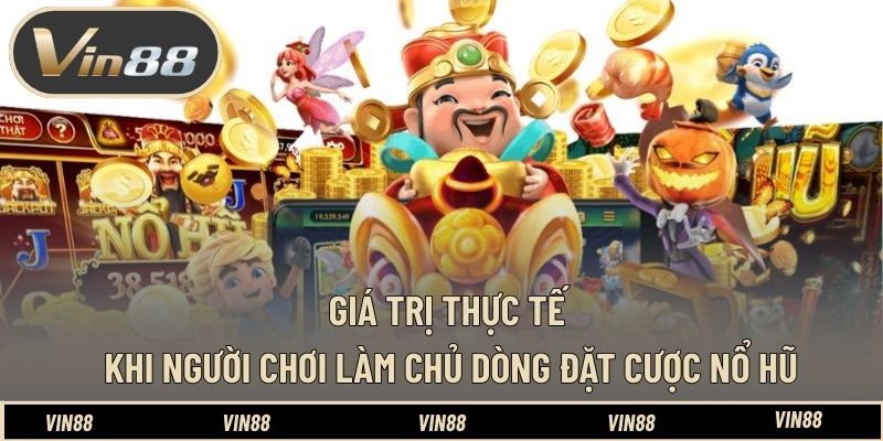 Cách Chọn Dòng Đặt Cược Trong Game Nổ Hũ – Bí Quyết Vào Tiền Cách Chọn Dòng Đặt Cược Trong Game Nổ Hũ – Bí Quyết Vào Tiền