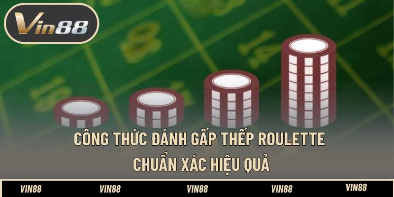 Công Thức Đánh Gấp Thếp Roulette Chuẩn Xác Và Hiệu Qủa Công Thức Đánh Gấp Thếp Roulette Chuẩn Xác Và Hiệu Qủa