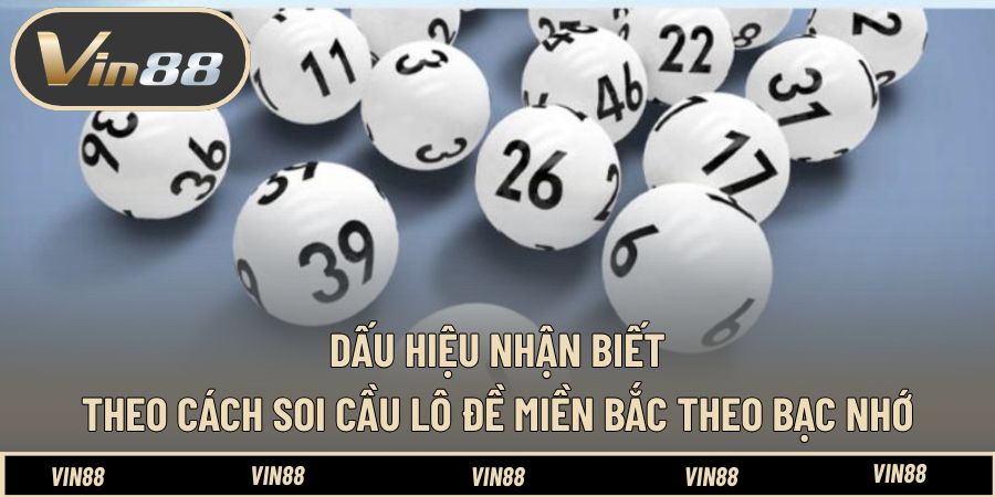Cách Soi Cầu Lô Đề Miền Bắc Theo Bạc Nhớ – Bí Quyết Chuẩn Cách Soi Cầu Lô Đề Miền Bắc Theo Bạc Nhớ – Bí Quyết Chuẩn