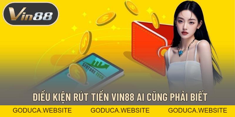 Rút Tiền VIN88 – Cách Đơn Giản Để Bạn Nhận Tiền Nhanh