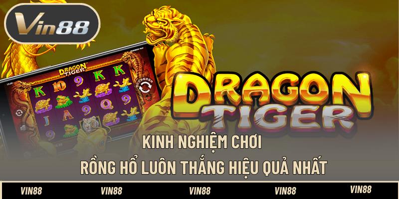 Kinh Nghiệm Chơi Rồng Hổ Luôn Thắng Dành Cho Cược Thủ Kinh Nghiệm Chơi Rồng Hổ Luôn Thắng Dành Cho Cược Thủ