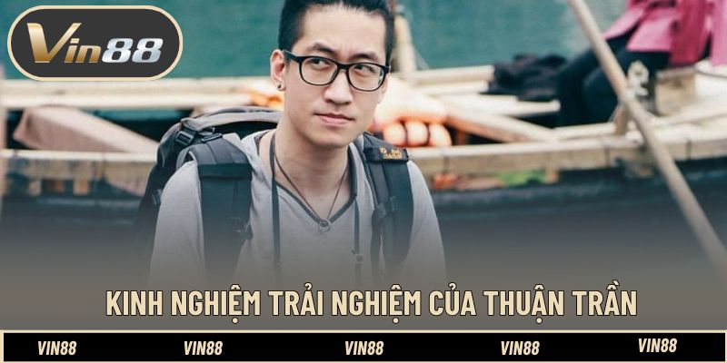 Thuận Trần - Đánh Giá Trải Nghiệm Vin88 Thực Tế Hấp Dẫn Thuận Trần - Đánh Giá Trải Nghiệm Vin88 Thực Tế Hấp Dẫn