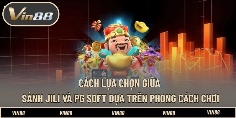 Review Các Sảnh Nổ Hũ Jili Và PG Soft VIN88 – Bạn Cần Biết Review Các Sảnh Nổ Hũ Jili Và PG Soft VIN88 – Bạn Cần Biết