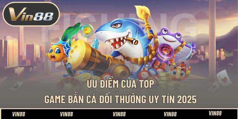 Top Game Bắn Cá Đổi Thưởng Uy Tín 2026 Hấp Dẫn Nhất Top Game Bắn Cá Đổi Thưởng Uy Tín 2026 Hấp Dẫn Nhất