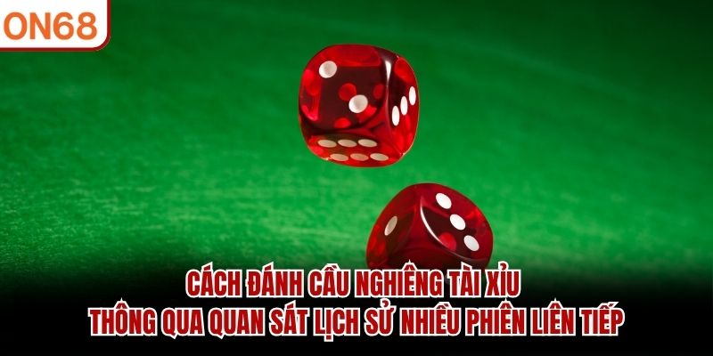 Cách Đánh Cầu Nghiêng Tài Xỉu Và Theo Dõi Xu Hướng Hiệu Quả
