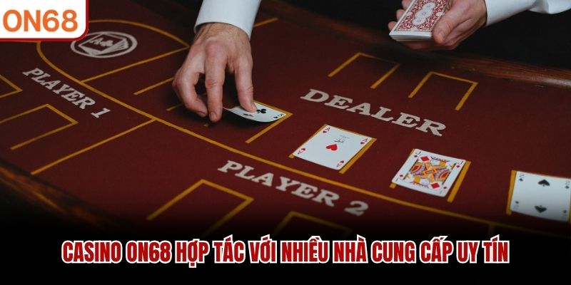 Casino ON68: Trải Nghiệm Sòng Bạc Mang Đẳng Cấp Quốc Tế Casino ON68: Trải Nghiệm Sòng Bạc Mang Đẳng Cấp Quốc Tế