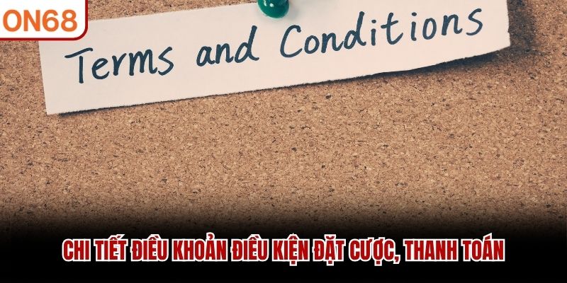 Điều Khoản Điều Kiện ON68 Không Nên Bỏ Qua Khi Tham Gia