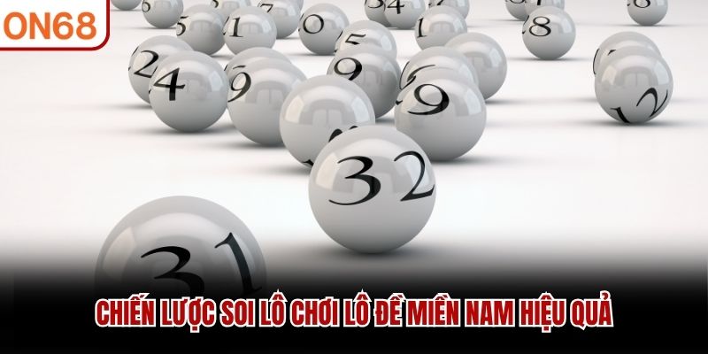Cách Chơi Lô Đề Miền Nam Cực Chuẩn Cùng Chuyên Gia ON68