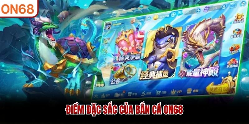 Bắn Cá ON68 - Sân Chơi Độc Đáo Với Lối Chơi Lôi Cuốn Bắn Cá ON68 - Sân Chơi Độc Đáo Với Lối Chơi Lôi Cuốn