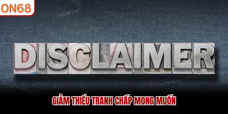 Miễn Trừ Trách Nhiệm ON68– Chính Sách Bảo Vệ Người Chơi