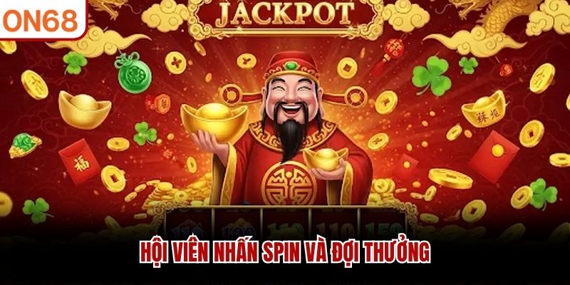 Hướng Dẫn Chơi Nổ Hũ Thần Tài Cho Người Mới Tại ON68