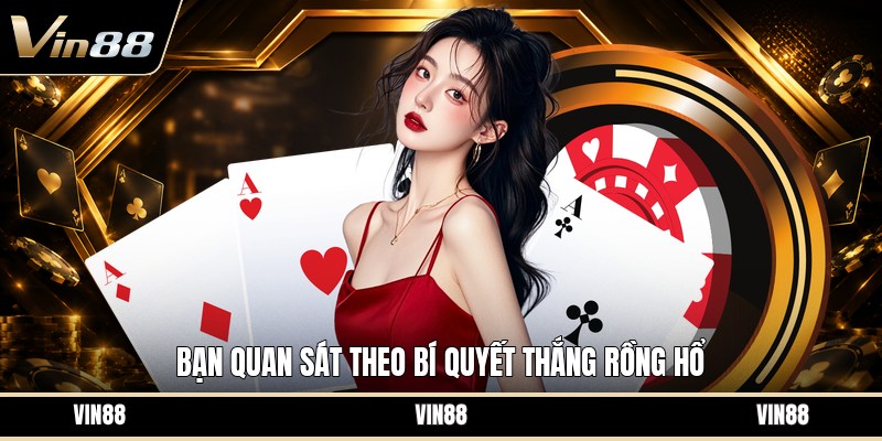 Bí Quyết Thắng Rồng Hổ - Cách Đọc Bàn Trước Khi Cược