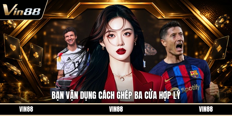 Chiến Thuật Kèo Xiên 3 - Cách Chọn Kèo Bóng Đá Hợp Lý