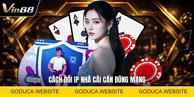 Cách Đổi Ip Nhà Cái - Hướng Dẫn Kết Nối Mạng Ổn Định