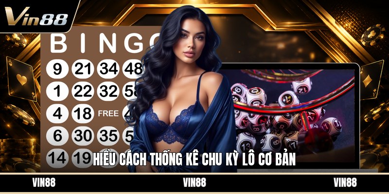 Thống Kê Chu Kỳ Lô - Cách Đọc Dữ Liệu Chu Kỳ Chuẩn