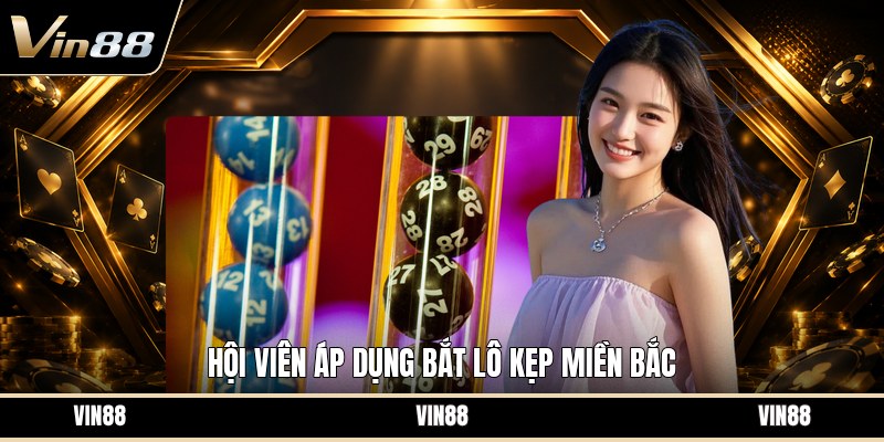Bắt Lô Kẹp Miền Bắc - Cách Phân Tích Cầu Và Chọn Số