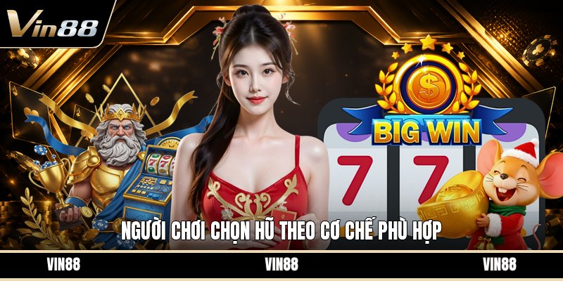 Cách Chọn Hũ Dễ Nổ - Tiêu Chí Nhận Biết Hũ Tiềm Năng