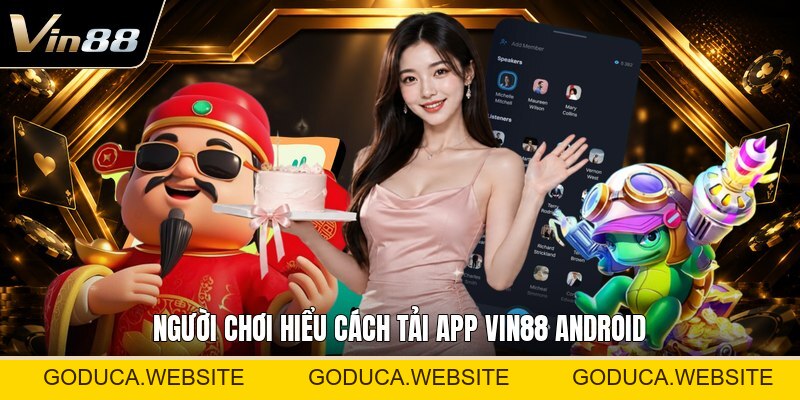 Tải App VIN88 Android - Hướng Dẫn Cài Đặt Trên Máy