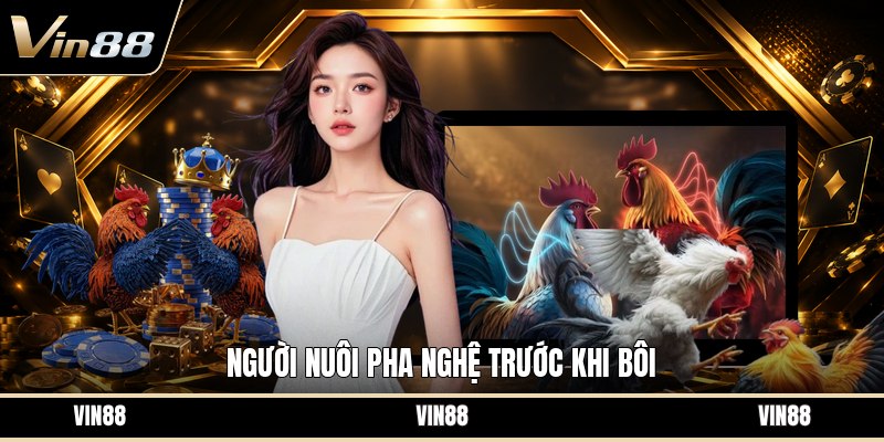 Kỹ Thuật Vô Nghệ Gà Đá - Cách Làm Đúng Cho Gà Khỏe
