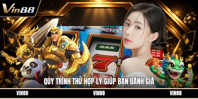 Cách Test Game Slot - Hướng Dẫn Kiểm Tra Trước Khi Chơi
