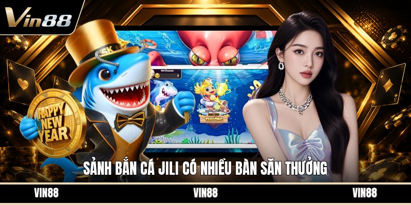 Sảnh Bắn Cá Jili - Cách Chơi Và Mẹo Săn Cá Hiệu Quả