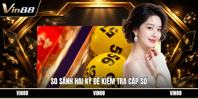 Nuôi Lô Song Thủ 2 Ngày - Cách Chọn Cặp Số Dễ Theo